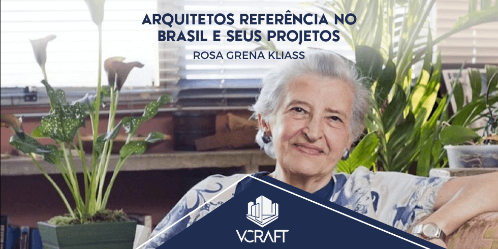 Arquitetos Referência no Brasil e Seus Projetos l Rosa Grena Kliass