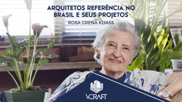 Arquitetos Referência no Brasil e Seus Projetos l Rosa Grena Kliass